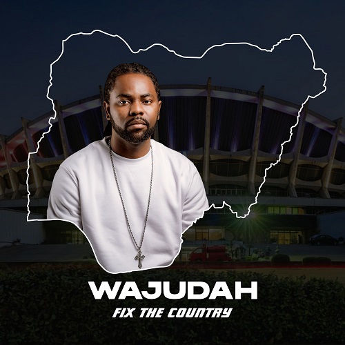 Wajudah Fix The Country